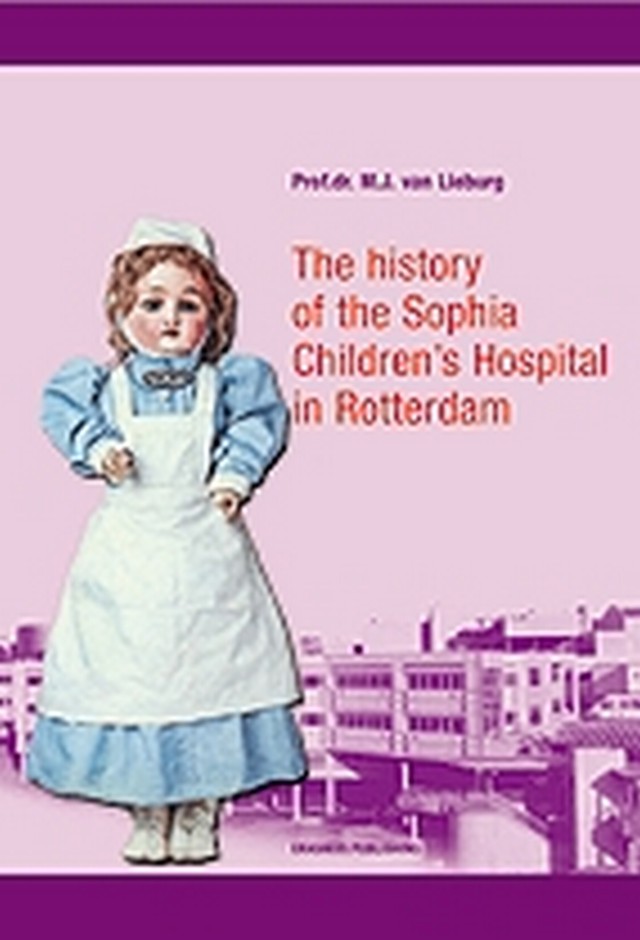 The history of the Sophia Children's Hospital in Rotterdam
