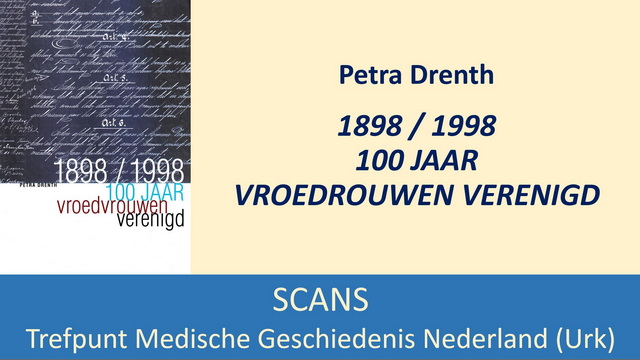 Petra Drenth, 1898 / 1998 .100 jaar vroedrouwen verenigd (1998)
