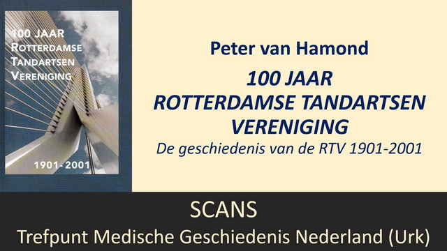 Peter van Hamond, 100 jaar Rotterdamse Tandartsen Vereniging	 (2001)