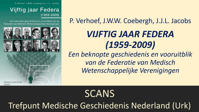 P. Verhoef, J.W.W. Coebergh, J.J.L. Jacobs, Vijftig jaar Federa (1959-2009) (2012)
