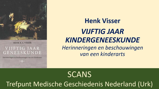 Henk Visser, Vijftig jaar Kindergeneeskunde (2012)