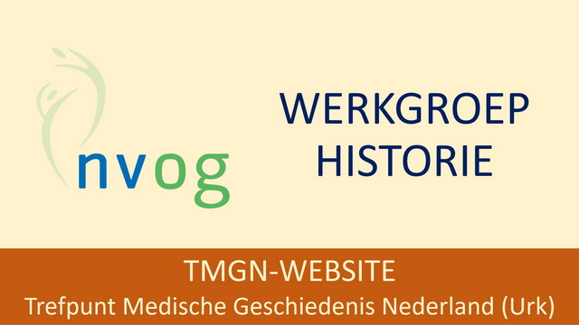 NVOG - Nederlandse Vereniging voor Obstetrie en Gynaecologie, Werkgroep Historie NVOG